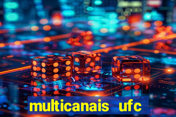 multicanais ufc fight pass